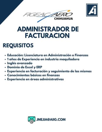 VACANTES CHIHUAHUA - MAQUILA - ADMINISTRADOR DE FACTURACION